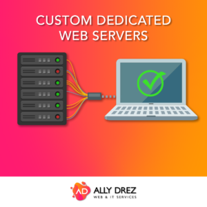 Custom Dedicated Web Servers